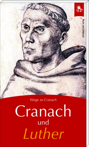 Das Bild zeigt Cranach als Titelbid einer Broschüre über Cranach und Luther