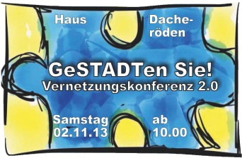 Vernetzungskonferenz 2.0 - "GeSTADTen Sie!" Mosaikbaustein mit Einladungstext