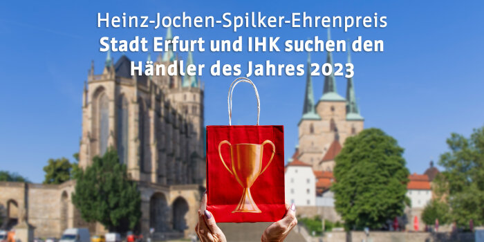 Heinz-Jochen-Spilker-Ehrenpreis. Stadt Erfurt und IHK suchen den Händler des Jahres 2023