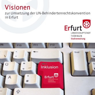 Broschüre - Visionen zur Umsetzung der UN-Behindertenrechtskonvention Erfurt