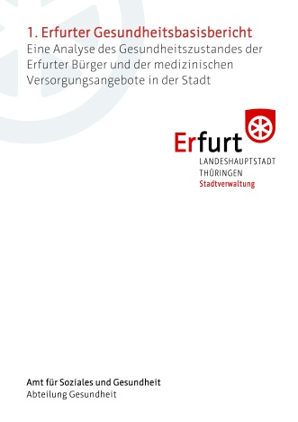 Titelblatt - Eine Analyse des Gesundheitszustandes der Erfurter Bürger und der medizinischen Versorgungsangebote in der Stadt Erfurt