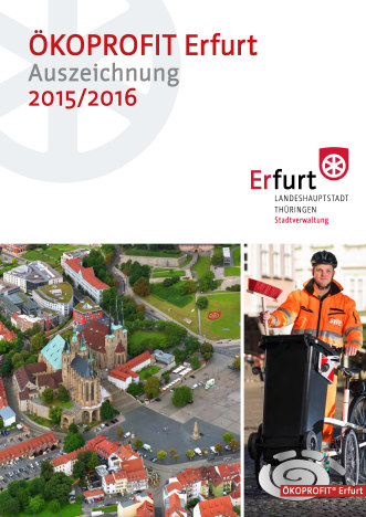 Titelseite: Ökoprofit Erfurt – Auszeichnung 2015 / 2016 Titelseite der Broschüre Ökoprofit 2015 und 2016 mit einem Luftbild und einem Mitarbeiter der Stadtwerke Erfurt