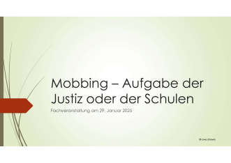 Mobbing – Aufgabe der Justiz oder der Schulen von Herrn Uwe Strewe