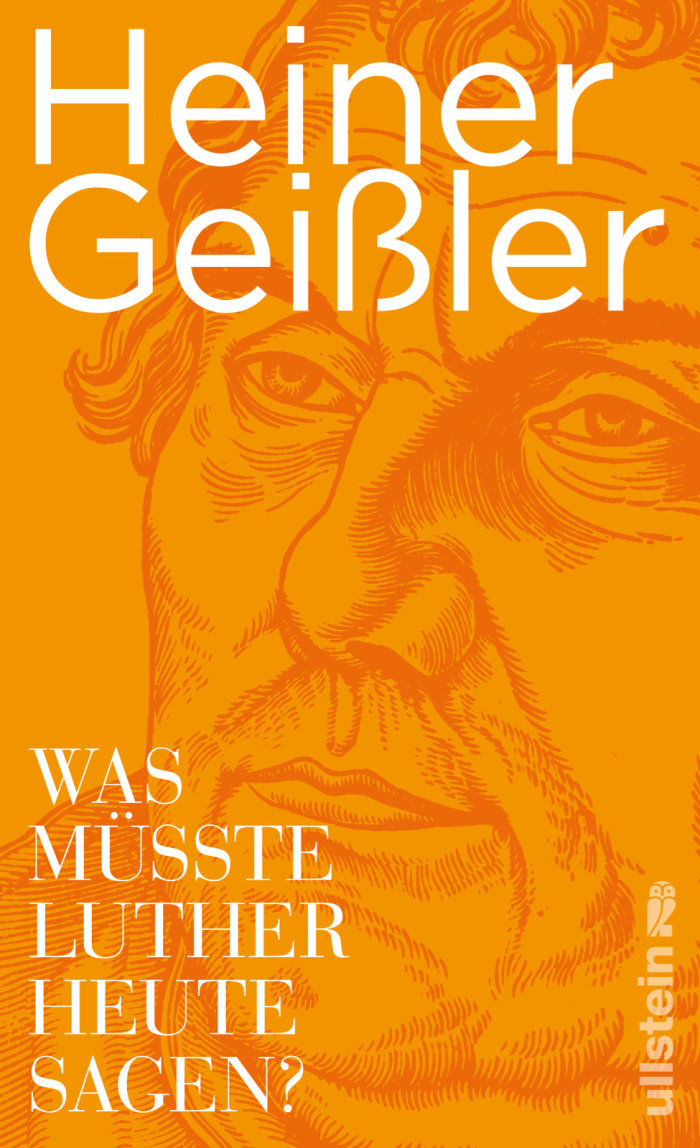 "Jeder intelligente Katholik ist im Innern auch immer ein Protestant." (Heiner Geißler) - Buchcover "Was müsste Luther heute sagen?" Abbildung eines Buches.