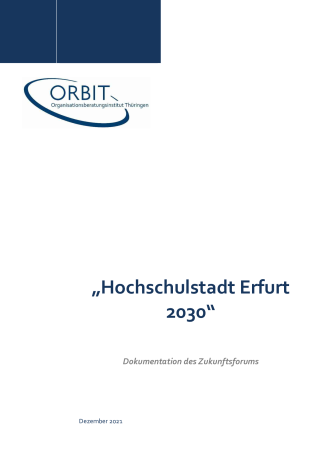 Dokumentation des Zukunftsforums „Hochschulstadt Erfurt 2030“ Verzeichnis, gegliederter Text und Tabellen