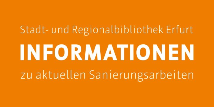 Slider mit Text "Stadt- und Regionalbibliothek Erfurt Informationen zu aktuellen Sanierungsarbeiten