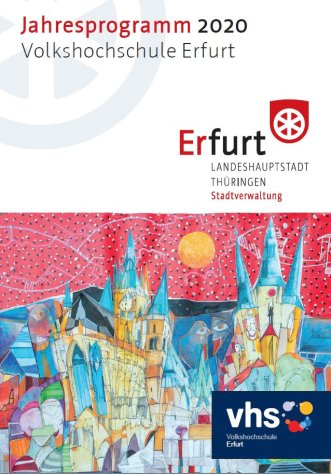 Titelbild VHS Jahresprogramm 2020 Das Deckblatt zeigt den Erfurter Dom, gestaltet durch Andreas Jäckel, Leiter der Erfurter Malschule an der VHS.
