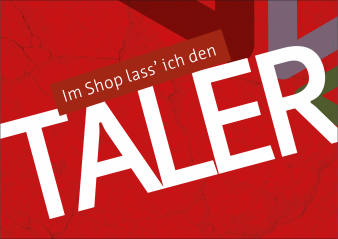 weißer Text Im Shop lass ich den Taler auf roten Hintergrund