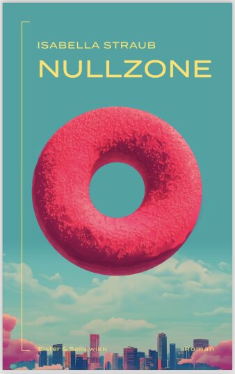 Buchcover mit einem pinken Donut vor blauem Himmel und Hochhäusern 