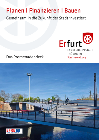 Broschüre zu Planung, Finanzierung und Bau des neuen Erfurter Promenadendecks