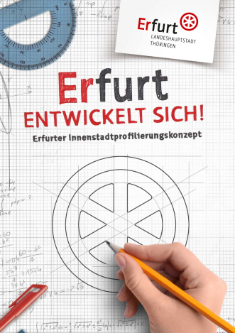 Kurzfassung des Profilierungskonzeptes zur Stärkung der Erfurter Innenstadt.