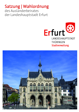 Satzung Ausländerbeirat und Wahlordnung Satzung und Wahlordnung des Ausländerbeirates entsprechend Anlage 7 und 8 der Hauptsatzung