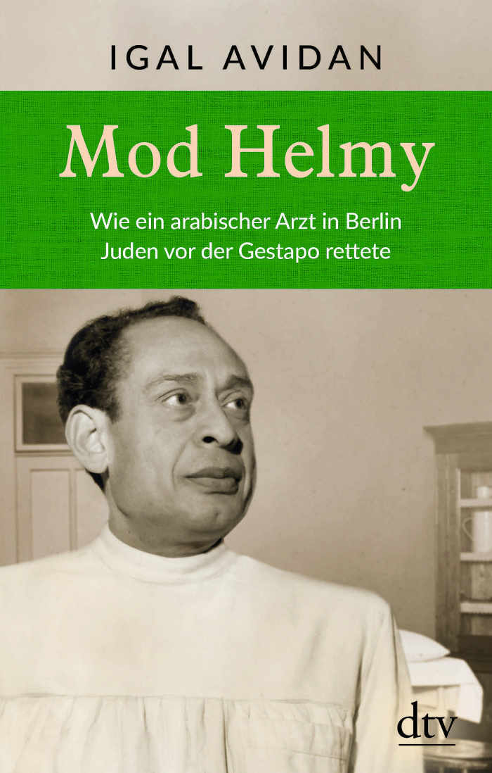 Mod Helmy - wie ein arabischer Arzt Berliner Juden vor der Gestapo rettete Buchcover mit Text und Foto eines Herrn mit weißem Kittel