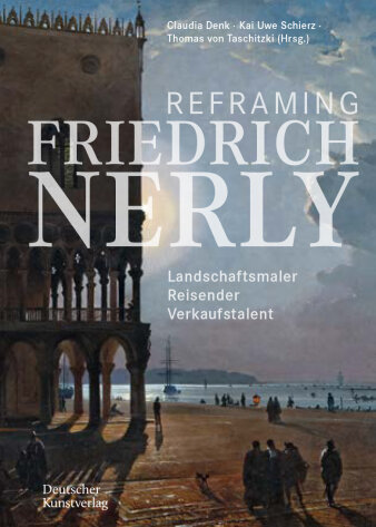 Foto: Buchtitel "Reframing Friedrich Nerly" © Deutscher Kunstverlag Gemälde einer Nachtszene mit Gebäude und Meer. Auf dem Bild weiße Schrift Reframing Friedrich Nerly.