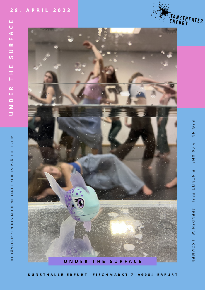 Plakat „Under the surface – Tanztheaterstück von Jugendlichen zum Schutze des Meeres“ Buntes Plakat mit tanzenden Menschen im Hintergrund, einem Fisch im Vordergrund und Schrift drumherum