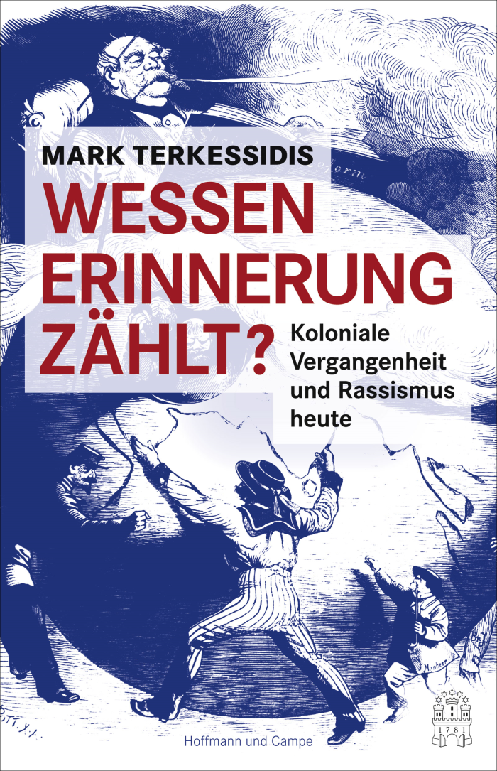 Mark Terkessidis Wessen Erinnerung zählt. Koloniale Vergangenheit und Rassismus heute Auf dem Cover ist der Titel des Buches zu sehen. Im Hintergrund eine Tuschezeichnung mit Bismarck.