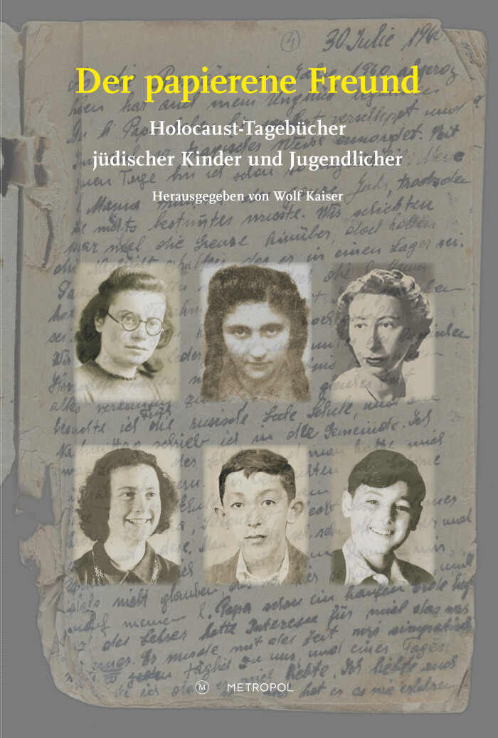 Buchcover der Anthologie „Der papierene Freund. Holocaust-Tagebücher jüdischer Kinder und Jugendlicher“ Buchcover der Anthologie „Der papierene Freund. Holocaust-Tagebücher jüdischer Kinder und Jugendlicher“